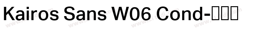 Kairos Sans W06 Cond字体转换